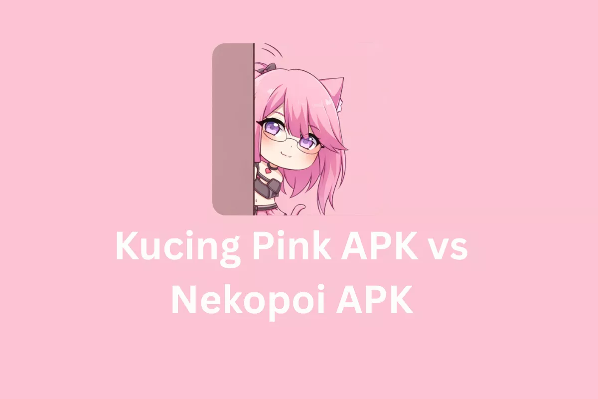 Kucing Pink APK vs Nekopoi APK